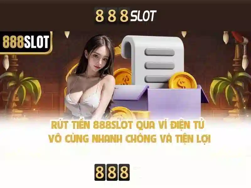 888 slot game app – Tổng quan chủ đề và giá trị cốt lõi